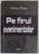 PE FIRUL EVENIMENTELOR de GAVRIL DEJEU , 2013 , DEDICATIE *