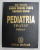 PEDIATRIA - TRATAT - SUB REDACTIA EUGEN PASCAL CIOFU si CARMEN CIOFU , 2001, EDITIA I