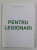PENTRU LEGIONARI, VOL. I , EDITIA A - XI - A , de CORNELIU ZELEA - CODREANU ,