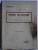 PENTRU NEATARNARE  1877 - 78 - roman istoric de GH. SILVAN , 1906 , PREZINTA URME DE UZURA