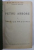 PETRU ARBORE VOL. I - III de EUGEN RELGIS / BIOLOGIA RAZBOIULUI de GEORG  - FR . NICOLAI , COLEGAT DE PATRU CARTI , 1921 - 1924