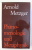 PHANOMENOLOGIE UND METAPHYSIK - DAS PROBLEM DES RELATIVISMUS UND SEINER UBERWINDUNG von ARNOLD METZGER , 1966