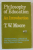 PHILOSOPHY OF EDUCATION by T.W. MOORE , 1982