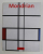 PIET MONDRIAN 1872 - 1944- STRUCTURES IN SPACE de SUSANNE DEICHER , 1995