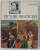 PITTORI FRANCESI , CON 41 ILLUSTRAZIONI IN NERO NEL TESTO E 48 TAVOLE A COLORI di GIUSEPPE ARGENTIERI , 1964
