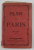 PLAN DE PARIS - INDICATEUR DE TOUTES LES RUES DE PARIS , CONTINE HARTA , PREZINA MICI DEFECTE SI URME DE UZURA