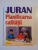 PLANIFICAREA CALITATII de J. M. JURAN, 2000