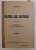 POLITICA LIGEI CULTURALE , RAPORTUL SECRETARULUI GENERAL , 14 DECEMBRIE 1914 , BUCURESTI de G. BOGDAN - DUICA , 1914