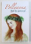 POLLYANNA, FLORI DE PORTOCAL de HARRIET LUMMIS SMITH, 2017