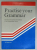 PRACTISE YOUR GRAMMAR , GRAMMAR EXERCICES FOR STUDENTS ..AN INTERMEDIATE LEVEL , by P. DOMVROS , 1991