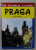 PRAGA , GHID TURISTIC , IN JURUL LUMII de MIRCEA CRUCEANU si CLAUDIU - VIOREL SAULESCU , 2009