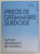 PRECIS DE GRAMMAIRE SUEDOISE par AKE VIBERG ...MONIQUE HARTMAN , 1986 , PREZINTA HALOURI DE APA *