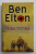 PRIMA VICTIMA de BEN ELTON , 2009