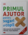 PRIMUL AJUTOR PENTRU SUGARI SI COPII , PROCEDURI DE URGENTA PENTRU TOTI PARINTII  de DR. VIVIEN J.  ARMSTRONG , 2022