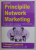 PRINCIPIILE NETWORK MARKETING , CUM SE POATE CONSTRUI UN VENIT DE DURATA INTR - O RETEA DE MARKETING de EDWARD LUDBROOK , 2001