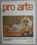 PRO ARTE , REVISTA SOCIETATII COLECTIONARILOR DE ARTA DIN ROMANIA , NR.6 / 1995
