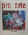 PRO ARTE , REVISTA SOCIETATII COLECTIONARILOR DE ARTA DIN ROMANIA , NUMARUL 12 , ANUL XII , 2001