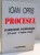 PROCESUL ZIARISTILOR NATIONALISTI , 22 MAI - 4 IUNIE 1945 de IOAN OPRIS , 1999