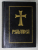 PSALTIREA PROOROCULUI SI IMPARATULUI DAVID , TIPARITA CU BINECUVANTAREA P.S. PARINTE GALACTION...2007