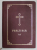 PSALTIREA PROOROCULUI SI IMPARATULUI DAVID . TRAITA SUB INDRUMAREA SI CU PURTAREA DE GRIJA A PREA FERICITULUI PARINTE TEOCTIST , 2001