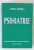 PSIHIATRIE de AUREL ROMILA , 1997 , EDITIE CARTONATA
