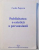 PUBLICITATEA: O ESTETICA A PERSUASIUNII de COSTIN POPESCU , 2005 , DEDICATIE*