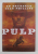 PULP by ED BRUBAKER / SEAN PHILLIPS , 2020