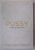 PUSSY , A RECLAMATION by REGENA THOMASHAUER , 1994