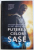PUTEREA CELOR  SASE  - CONTINUAREA BESTSELLERULUI  EU SUNT NUMARUL PATRU  de PITTACUS  LORE , 2013