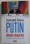 PUTIN , OBSESIA IMPERIULUI , cu ilustratii de DAN PERJOVSCHI , de ARMAND GOSU , 2022 *MICI DEFECTE