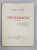 PYGMALION, ROMAN de GRIGORI M. STURDZA - BUCURESTI, 1932 *Dedicatie