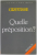 QUELLE PREPOSITION ? par  MAURICE GREVISSE , 1992
