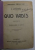 QUO VADIS de H . SIENKIEWICZ , traducere de HARALAMB G . LECCA , 1907