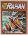 RAHAN , REVISTA DE BENZI DESENATE PENTRU COPII , TEXT IN LIMBA ROMANA , NR. 25 , 2010