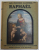 RAPHAEL  , COLLECTION '' LES PEINTRES ILLUSTRES '' , HUIT REPRODUCTION FACSIMILE EN COULEURS , EDITIE INTERBELICA