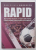 RAPID , REALUL DIN GIULESTI ..ISTORIA ECHIPEI SI PERSONAJELE EI DE LEGENDA de DAN- SILVIU BOERESCU , 2023