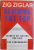 REACHING THE TOP -USING THE ART OF PERSUASION TO DEVELOP EXCELLENCE IN YOURSELF AND OTHERS by ZIG ZIGLAR , 1997
