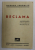 RECLAMA, IMPORTANTA, EVOLUTIE, REZULTATE de GEORGE TUDORICA - BUCURESTI, 1945