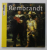 REMBRANDT - RIJKS MUSEUM AMSTERDAM , TEXT IN OLANDEZA , GERMANA , ENGLEZA , FRANCEZA , 2008