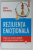 REZILIENTA EMOTIONALA de GEETU BHARWANEY , 2020 , COPERTA CU URME DE INDOIRE SI DE UZURA
