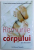 RITMURILE CORPULUI -  INITIERE IN CRONOBIOLOGIE  - O NOUA VIZIUNE ASUPRA FUNCTIILOR CORPULUI UMAN   de ERIC MARSAUDON , 2007
