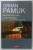 ROMANCIERUL NAIV SI SENTIMENTAL de ORHAN PAMUK , 2012