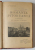 ROMANIA PITOREASCA CU ILUSTRATIUNI DUPA TABLOURILE LUI GRIGORESCU de A. VLAHUTA ,1908 , EDITIA I-A