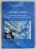 ROMANIA SI EUROPA  - DEZVOLTAREA CAPITALULUI UMAN IN PROCESUL DE ADERARE LA UNIUNEA EUROPEANA de CONSTANTIN VIOREL MIHAI , 2014 , DEDICATIE*