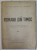 ROMANII DIN TIMOC , VOLUMUL II ,  CULEGERE DE IZVOARE INGRIJITA de C. CONSTANTE si A. GOLOPENTIA  , 1944