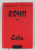 ROMII - roman de CONSTANTIN PAVEL si NICOLAE PAUN , VOLUMUL II - CALIN , 2008