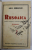 RUSOAICA  - BORDEIUL PE NISTRU AL LOCOTENENTULUI RAGAIAC - ROMAN de GIB  I. MIHAESCU , EDITIE INTERBELICA