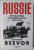 RUSSIE , REVOLUTION ET GUERRE CIVILE 1917 - 1921 par ANTONY BEEVOR , 2022