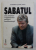 SABATUL SAU NOAPTEA VRAJITOARELOR PO0LITICII MOLDOVENESTI de ANDREI TURCANU , 2000