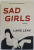 SAD GIRLS , a novel by LANG LEAV , 2017